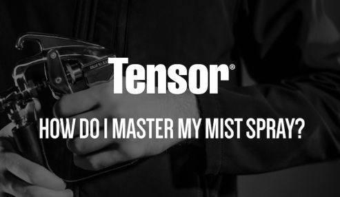 Tensor Tips: How to Master Your Mist Spray Application
